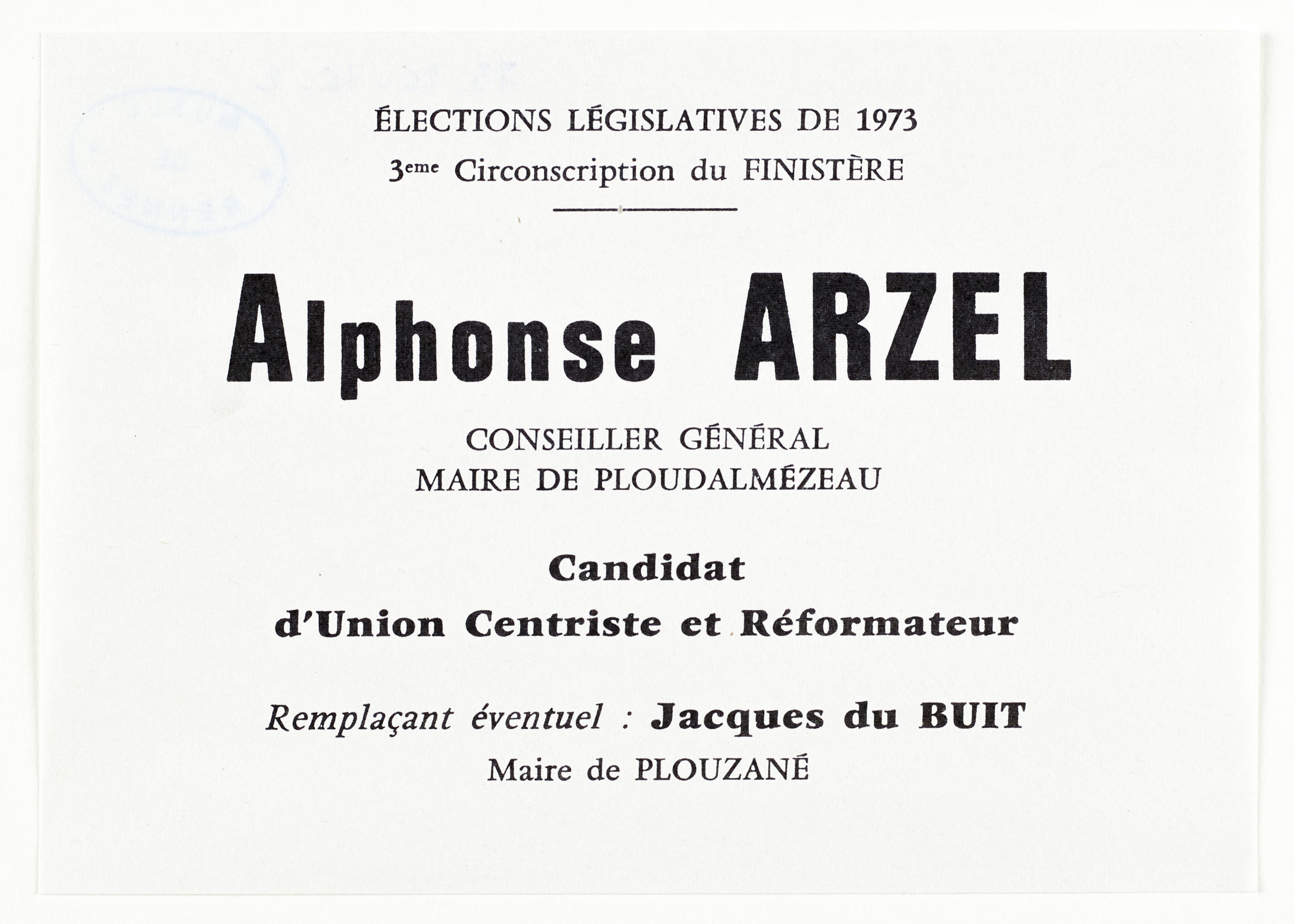 Bulletin de vote en faveur du candidat Alphonse Arzel lors des élections législatives de 1973. Source : collections du Musée de Bretagne. Numéro d'inventaire : 973.0026.16.2