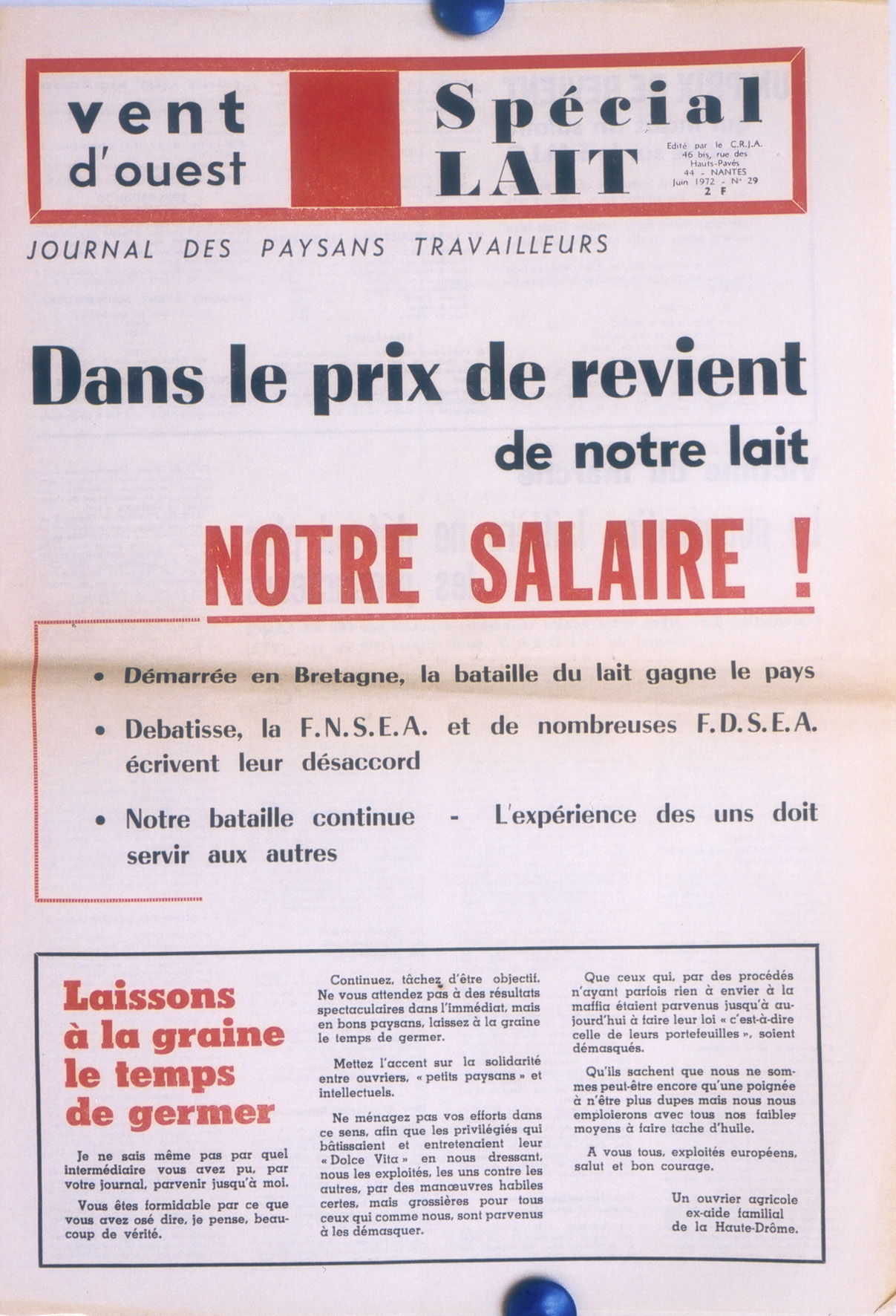 Pendant la grève du lait, les producteurs de lait réclament une hausse du prix payé par les laiteries, défendent leur revenu et réclament un « salaire ». (Vent d’Ouest, n° 29, juin 1972, CHT, Nantes). 